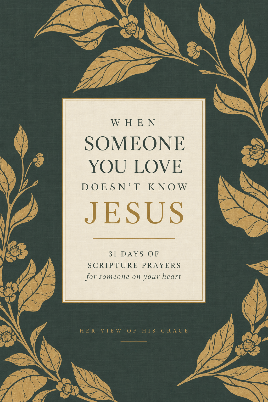 When Someone You Love Doesn’t Know Jesus