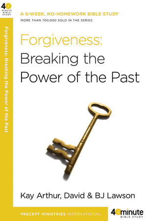 Cover of the book 'Forgiveness: Breaking the Power of the Past' featuring a golden key over a white background, with author names Kay Arthur, David, and BJ Lawson.